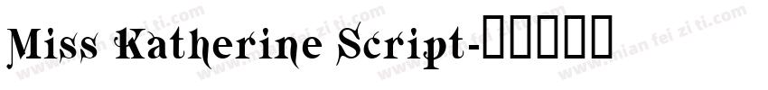 Miss Katherine Script字体转换